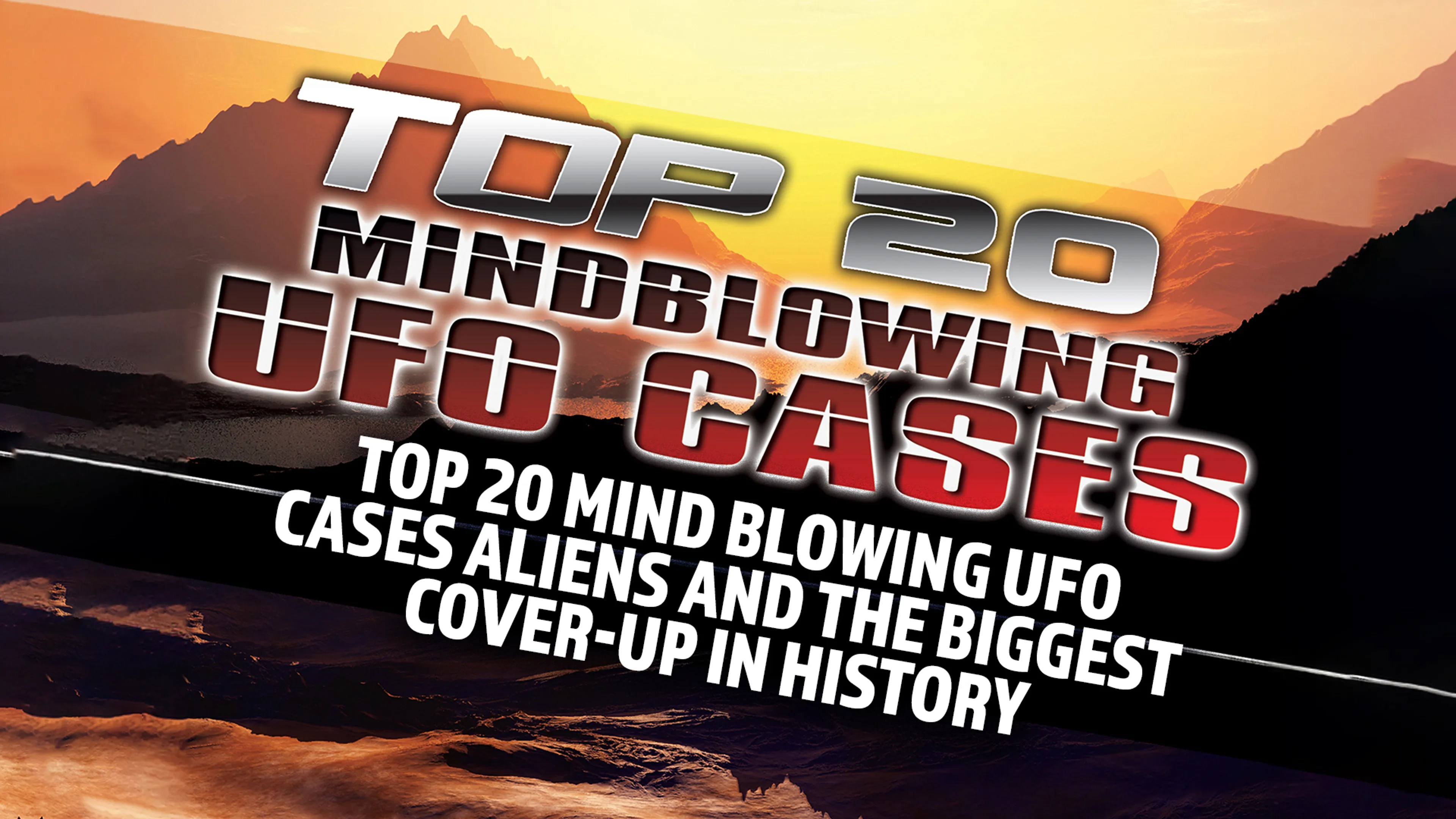 Top 20 Mind Blowing UFO Cases: Aliens and the Biggest Cover-up in History poster